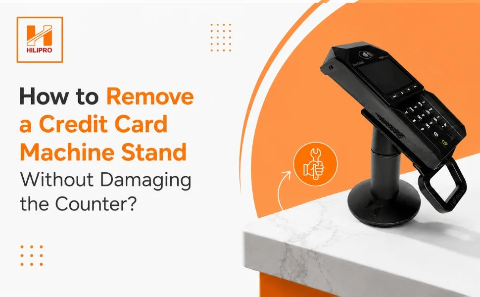how-to-remove-a-credit-card-machine-stands-from-counter